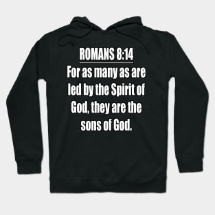 Romans 8:14 King James Version (KJV) Bible Verse Typography Hoodie